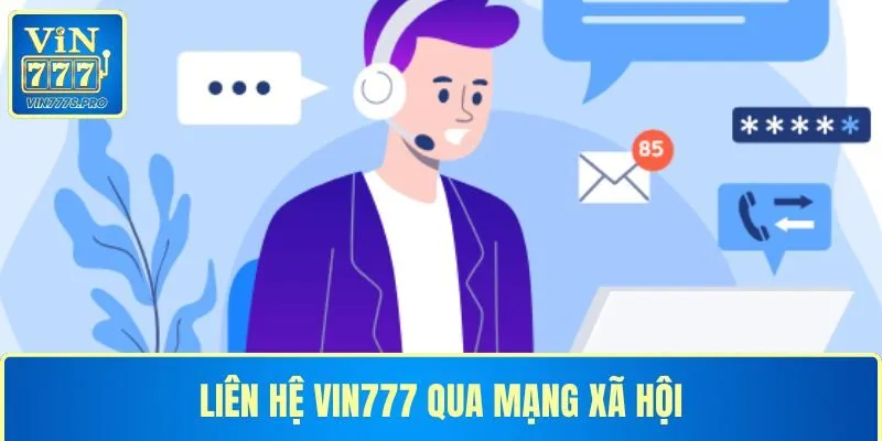 Liên hệ VIN777 qua mạng xã hội tiện lợi