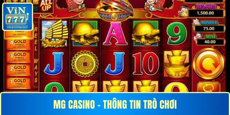 Tìm hiểu về MG Casino