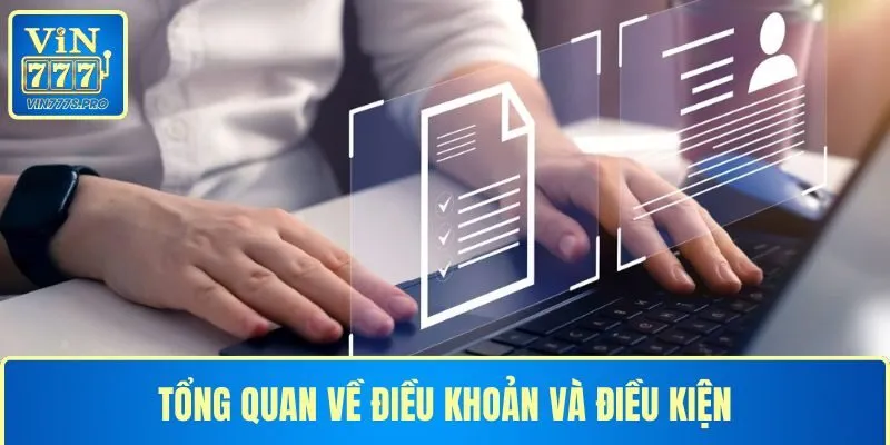 Tổng quan về điều khoản và điều kiện tại VIN777